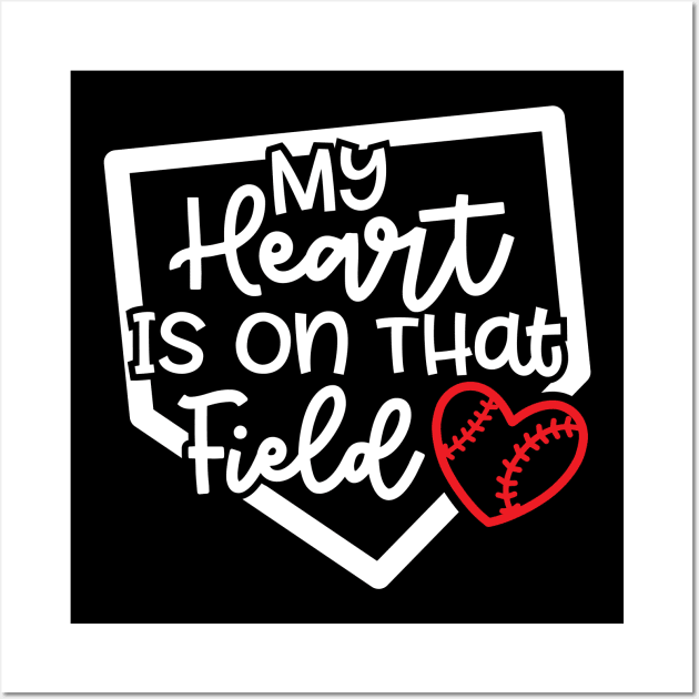 My Heart Is On that Field Baseball Softball Mom Cute Funny Wall Art by GlimmerDesigns